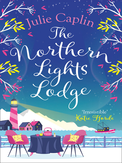 Title details for The Northern Lights Lodge by Julie Caplin - Available